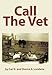 Call the Vet by Carl E. Londene, Donna A. Londene