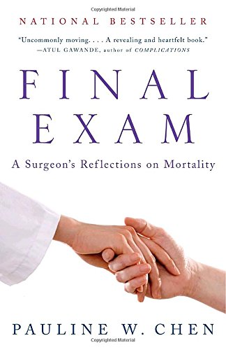 Download Final Exam: A Surgeon's Reflections on Mortality
