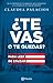 Te Vas O Te Quedas - Historias para leer antes de cruzar la frontera de CLAUDIA PALACIOS by 