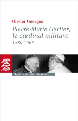 Pierre-Marie Gerlier, le cardinal militant