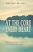 At the Core of Every Heart: Reflections, Insights, and Practices for Waking Up and Living Free by Gail Brenner