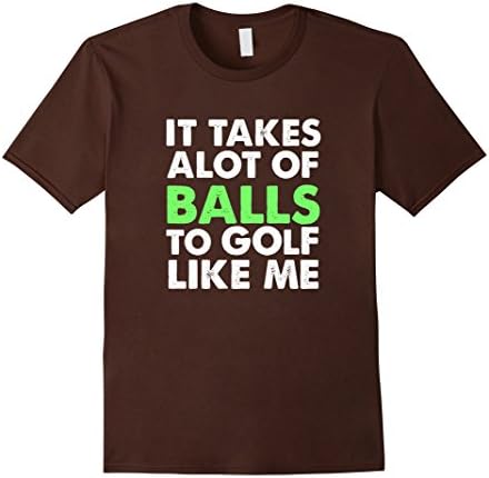 Mens It takes a lot of balls to golf like me double bogey t-shirt Medium Brown