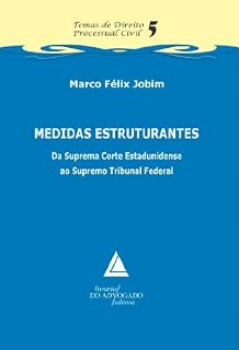 Livro Medidas Estruturantes Da Suprema Corte Estadunidense Ao Supremo Tribunal Federal: Temas de Direito Processual Civil - 5