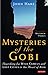 Mysteries of the Gobi: Searching for Wild Camels and Lost Cities in the Heart of Asia by John Hare