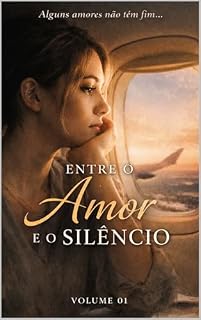 Livro Entre o Amor e o Silêncio
