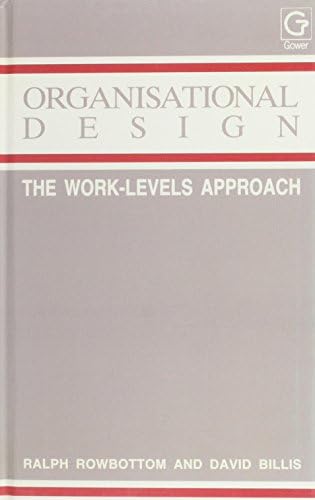 Organizational Design: The Work Levels Approach Hardcover โ 13 Aug 1987
