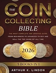 The Coin Collecting Bible: [5 in 1] The Most