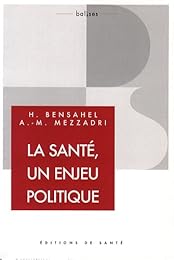 La  santé, c'est d'abord un enjeu politique !