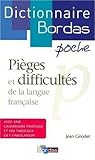 Dictionnaire Bordas des Pieges et Difficultes de la Langue Francaise by Jean Girodet (1988-10-01) by