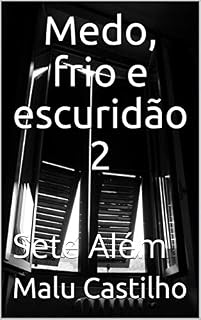 Livro Medo, frio e escuridão 2 : Sete Além