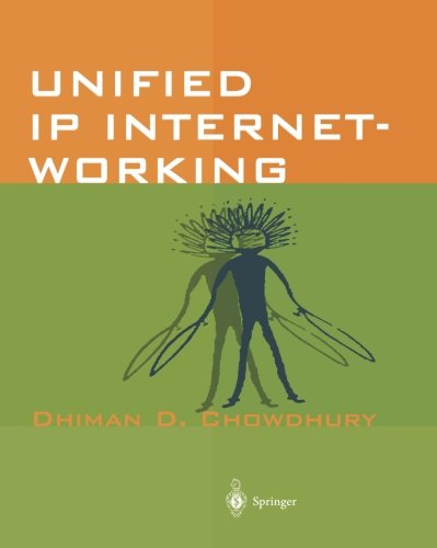 Unified Ip Internetworking by Dhiman D.Chowdhury