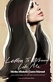 Letters, to Women Like Me by 