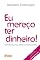 Livro Eu mereço ter dinheiro!