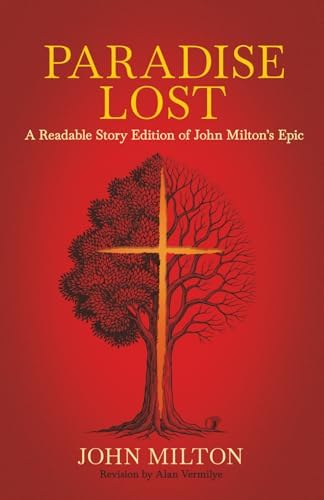 Paradise Lost: A Readable Story Edition of John Milton's Epic