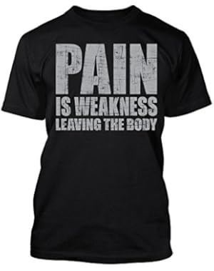 Pain Is Weakness leaving the Body Workout Gym Shirt