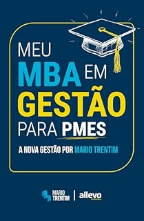 Livro MeuMBA em Gestão para PMES: Uma Nova Gestão por Mario Trentim