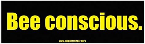 Bumper Sticker Guru 1102 - Bee conscious. - Removable Bumper sticker 10 x 3 inches