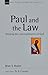 Paul and the Law: Keeping the Commandments of God (Volume 31) (New Studies in Biblical Theology)