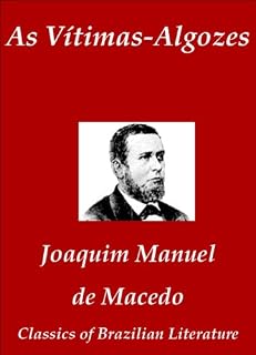 Livro As Vítimas-Algozes (Classics of Brazilian Literature Livro 45)