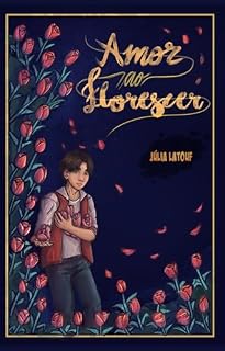 Livro Amor Ao Florescer (Sangue Ao Florescer Livro 2)