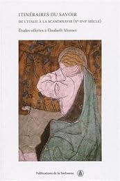 Itinéraires du savoir de l'Italie à la Scandinavie, Xe-XVIe siècle