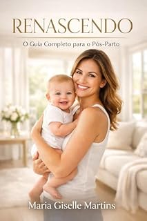 Livro Renascendo: O Guia Completo para Recuperar sua Forma e Energia no Pós Parto: Um caminho saudável, prático e amoroso para voltar ao seu peso ideal após a maternidade.