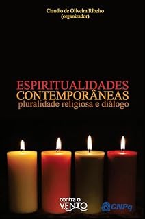 Livro Espiritualidades contemporâneas: pluralidade religiosa e diálogo