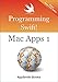 Programming Swift! Mac Apps 1