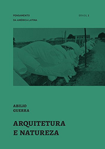Arquitetura E Natureza Pensamento Da América Latina Livro 1 - 