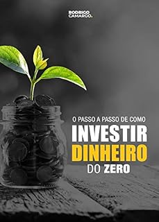 Livro Passo a passo para investir seu dinheiro: Ideal para pessoas que querem começar do zero