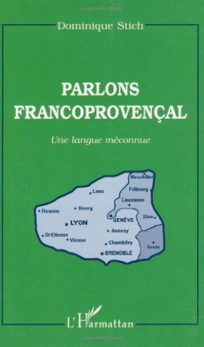 Parlons francoprovençal: une langue méconnue