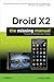 Droid X2: The Missing Manual (Missing Manuals) by Preston Gralla