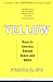 Yellow: Race in America Beyond Black and White - Book by Frank Wu