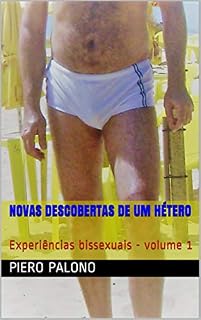 Livro Novas descobertas de um hétero: Experiências bissexuais - volume 1