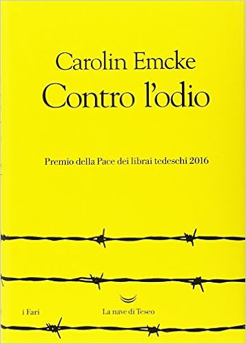 Carolin Emcke - Contro l'odio (2017)