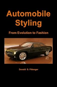 Automobile Styling: From Evolution to Fashion by [Pittenger, Donald]