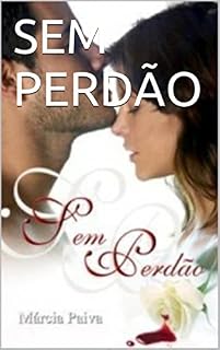 Livro SEM PERDÃO (SEGREDOS QUE FEREM Livro 1)