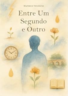 Livro Entre Um Segundo e Outro: Histórias para Respirar onde a Vida Acontece (Print Replica)