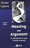Meaning and Argument: An Introduction to Logic Through Language