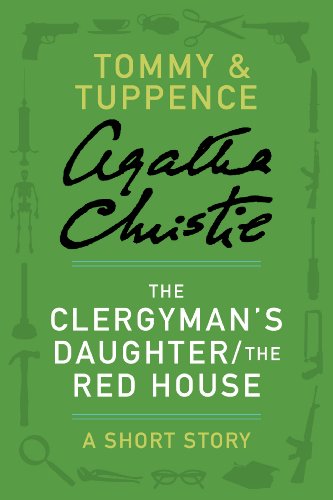 The Clergyman's Daughter/The Red House: A Tommy & Tuppence Story (Tommy & Tuppence Mysteries)