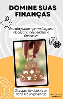 Livro Domine suas finanças: Um guia prático para ajudar você a se relacionar melhor com o seu dinheiro