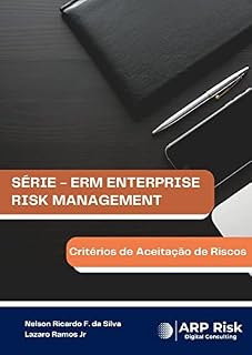Livro Critérios de Aceitação de Riscos: Série - ERM Enterprise Risk Management