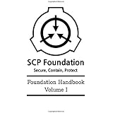 SCP Foundation - Foundation Handbook - Volume I