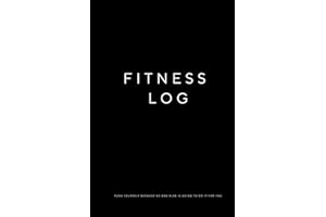 Fitness Log: Push yourself because no one else is going to do it for you