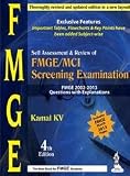 Self Assessment & Review of FMGE/MCI Screening Examination 2002-2013 Answers with Explainations