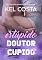 Livro Estúpido Doutor Cupido