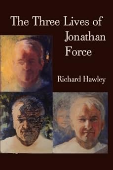 The Three Lives Of Jonathan Force