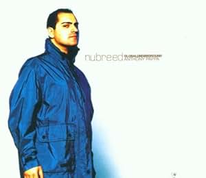 Anthony Pappa - Global Underground: Anthony Pappa - Nu Breed 1 by Anthony Pappa (2000-03-28 