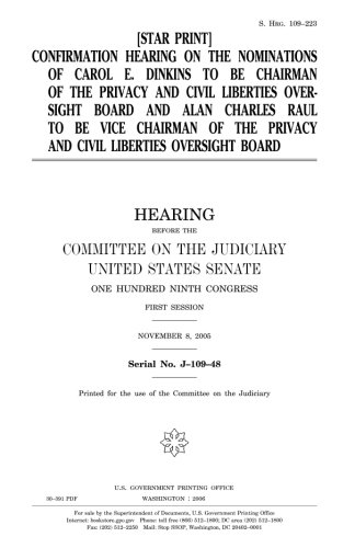 Confirmation hearing on the nominations of Carol E. Dinkins to be chairman of the Privacy and Civil Liberties Oversight Board and Alan Charles Raul to ... Privacy and Civil Liberties Oversight Board