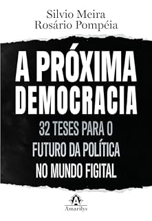 Livro A próxima democracia: 32 teses para o futuro da política no mundo figital